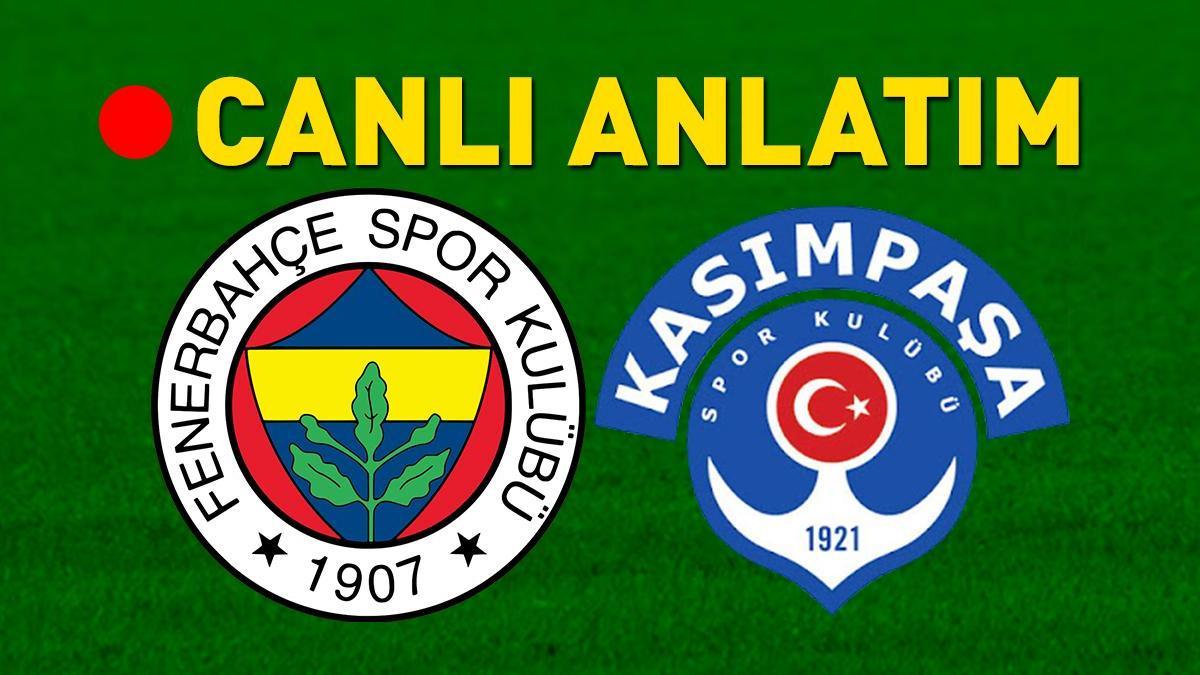 Fenerbahce - Kasimpasa Bein Sports 1 Live | Canary derbiden önce 3 puan istiyor