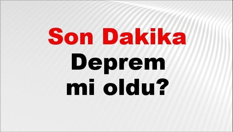 Son Dakika: Deprem Bilgileri! İstanbul, Ankara, İzmir ve Diğer İllerde Son Durum - 08 Nisan 2026